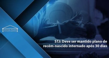 STJ: Deve ser mantido plano de recém-nascido internado após 30 dias